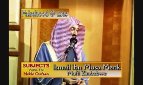 Falsehood and Lies _ Part 2 _ Mufti Menk