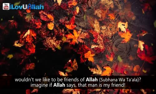 How To Become A Friend of Allah  - Mufti Menk