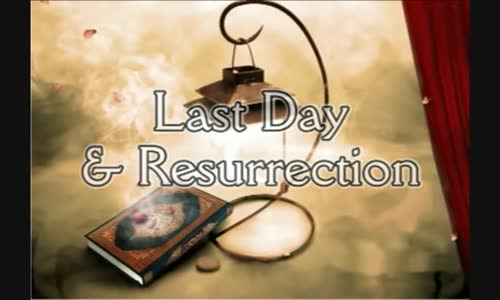 Last Day & Resurrection _ The Day of Judgement - Part 1_4 - Mufti Menk