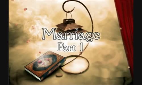 Marriage In Islam _ Part 1 _ Mufti Menk