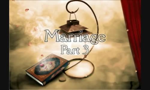 Marriage In Islam _ Part 11 _ Mufti Menk