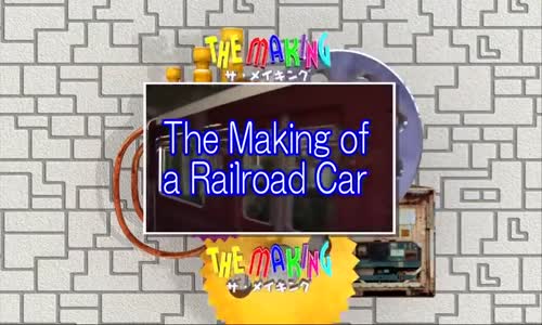 How It's Made - How to Make a Railroad Car 