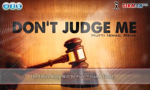 Don't Judge Me!    Mufti Menk