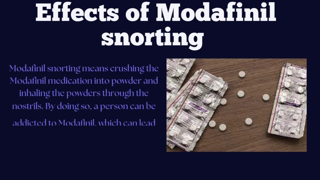 Health risk of snorting Modafinil